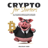 Crypto for Starters All You Need to Know to Start Investing and Trading Cryptocurrency on Binance By Malcolm Yard image