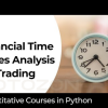 Financial Time Series Analysis for Trading with QuantInsti 600