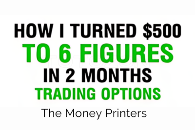 How I Turned 500 USD to 6 Figures in 2 months Trading Options with The Money Printers IMAGE