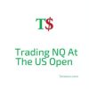 Trading NQ At The US Open By TradeSmart image