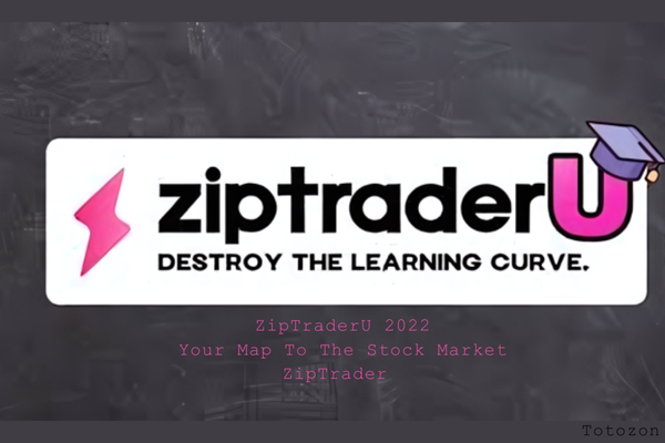 ZipTraderU 2022 – Your Map To The Stock Market with ZipTrader image