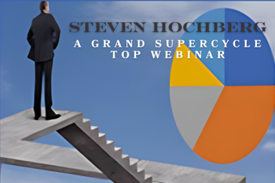 A Grand Supercycle Top Webinar with Steven Hochberg image