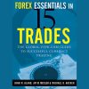 A trader analyzing Forex charts and implementing the 15 essential trades, highlighting key strategies from John Bland’s book.