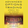 Advanced Options Trading Approaches, Tools, and Techniques for Professionals Traders By Kevin Kraus image