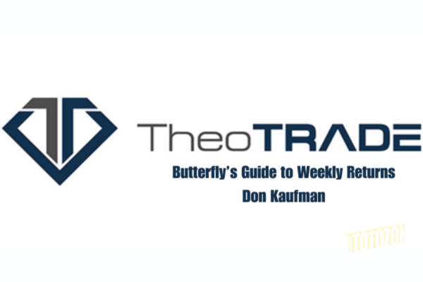 Butterfly’s Guide to Weekly Returns with Don Kaufman img