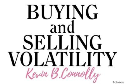 Buying and Selling Volatility with Kevin B.Connolly IMAGE