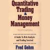 cover of Fred Gehm's book on quantitative trading and money management, highlighting key strategies and tools.