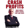 Crash Profits Make Money When Stocks Sink and Soar with Martin D.Weiss IMAGE