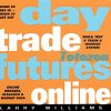 Day Trade Futures Online By Larry Williams image