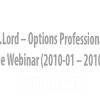 Detailed analysis and summary of the Options Trading Webinar with J.L. Lord.