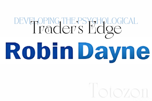 Developing the Psychological Trader’s Edge by Robin Dayne image