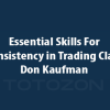 Essential Skills for Consistency in Trading Class with Don Kaufman image