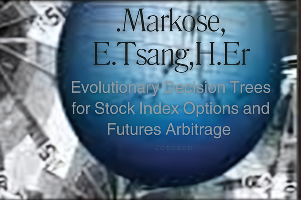 Evolutionary Decision Trees for Stock Index Options and Futures Arbitrage by S.Markose, E.Tsang,H.Er