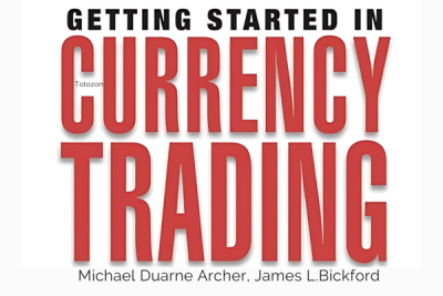 Getting Started in Currency Trading with Michael Duarne Archer, James L.Bickford image