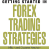 Getting Started in Forex Trading Strategies with Michael Duane Archer image