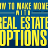 How to Make Money with Real State Options with Thomas Lucier IMAGE