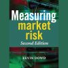 Measuring Market Risk (2nd Edition) By Kevin Dowd image