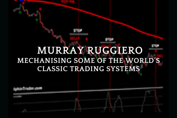 Mechanising Some of the World’s Classic Trading Systems with Murray Ruggiero image