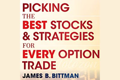 Picking the Best Stocks & Strategies for every Option Trade by James Bittman image