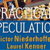 Practical Speculation with Victor Niederhoffer, Laurel Kenner image