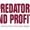 Predators & Profits with Martin Howell & John Bogle image