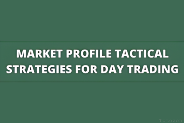 Profiletraders – MARKET PROFILE TACTICAL STRATEGIES FOR DAY TRADING IMAGE