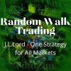 Random Walk Trading - J.L.Lord - One Strategy for All Markets image