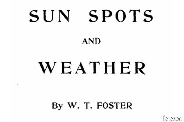 Sacredscience W.T.Foster – Sunspots and Weather image 1