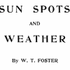 Sacredscience - W.T.Foster – Sunspots and Weather image