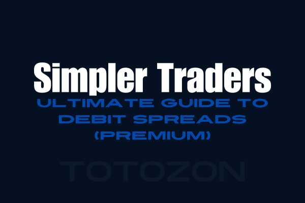 Simpler Traders Ultimate Guide to Debit Spreads PREMIUM image 1