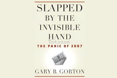 Slapped by the Invisible Hand The Panic of 2007 By Gary Gorton image