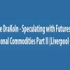 Speculating with Futures and Traditional Commodities Part II (Liverpool Group) – Noble DraKoln image