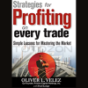 Strategies for Profiting on Every Trade Simple Lessons for Mastering the Market with Oliver L. Velez IMAGE