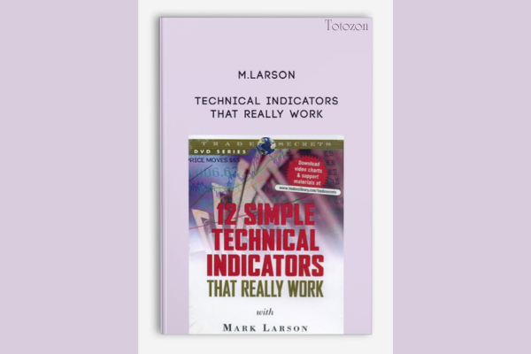 Technical Indicators that Really Work by M.Larson image 1