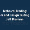 Technical Trading System and Design Testing Class with Jeff Bierman image