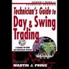 Technician’s Guide to Day and Swing Trading with Martin Pring