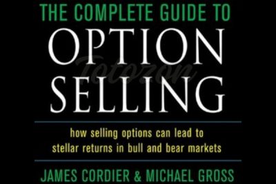 The Complete Guide to Option Selling by James Cordier