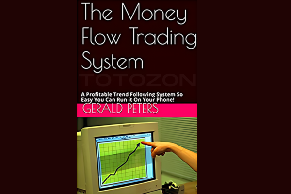 The Money Flow Trading System A Profitable Trend Following System So Easy You Can Run it On Your Phone! (English Edition) (Kindle) By Bernd Traxl image