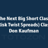 The Next Big Short Class (Risk Twist Spreads) Class By Don Kaufman image