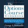 The Options Course Woorkbook. Exercises and Tests for Options Course Book by George Fontanillis image