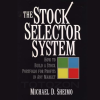 The Stock Selector System By Michael Sheimo image