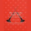 The Telecoms Trade War by Mark Naftel image