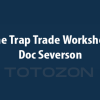 The Trap Trade Workshop with Doc Severson image