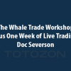 The Whale Trade Workshop Plus One Week of Live Trading with Doc Severson image