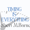 Timing is Everything by Robert M.Barnes image