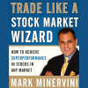 Trade Like a Stock Market Wizard with Mark Minervini iomage