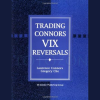 Trading Connors VIX Reversals Tradestation Files by Laurence A. Connors & Gregory J. Che image