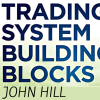 Trading System Building Blocks with John Hill image