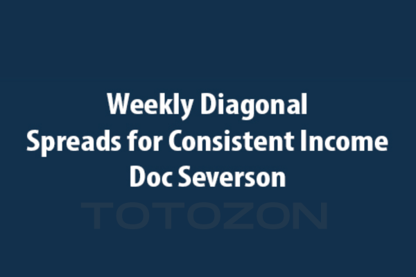 Weekly Diagonal Spreads for Consistent Income By Doc Severson image