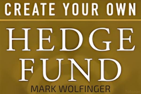 Create Your Own Hedge Fund with Mark Wolfinger IMAGE